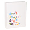 PS-7756 - *Don't Worry Box Sign