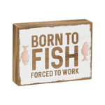 PS-7976 - *Born To Fish Block