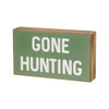 PS-8000 - Gone Hunting Box Sign
