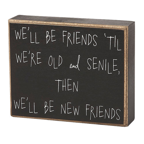 Old and Senile Friends Box Sign