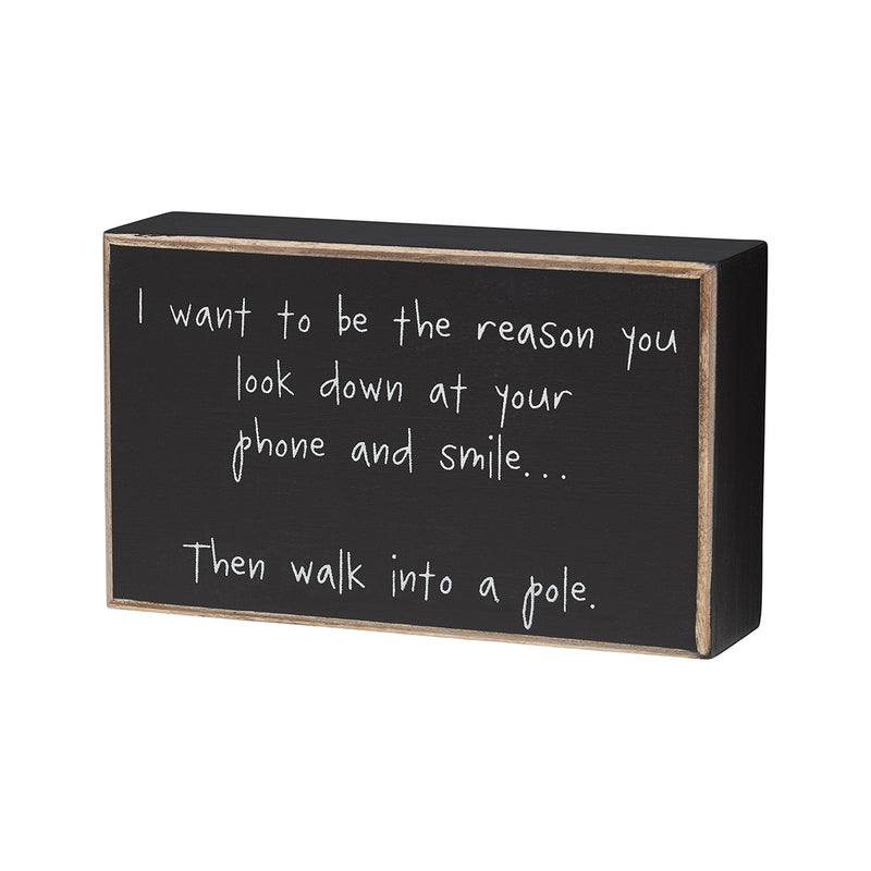 Walk Into A Pole Box Sign