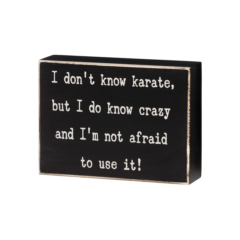 I Do Know Crazy Box Sign