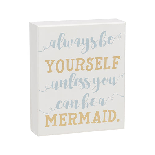 Unless A Mermaid Box Sign